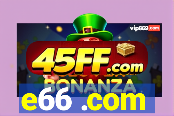 e66 .com